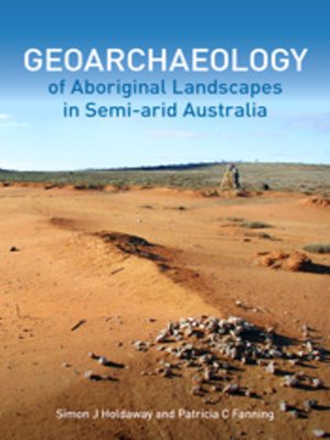 cover image of Geoarchaeology of Aboriginal Landscapes in Semi-arid Australia